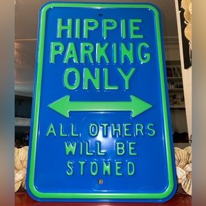 Hippie metal parking sign